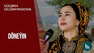 Gülşirin Geldimyradowa - Döneýin | 2021