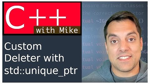 Revisiting std::unique_ptr and Custom Deleters | Modern Cpp Series Ep. 82