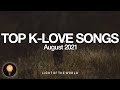 Top klove songs  august 2021  light of the world