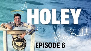 A Holey Reso Build Episode 6