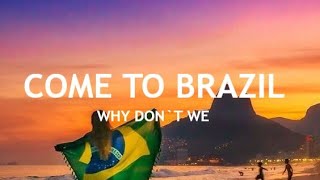 Why Don`t We - Come To Brazil (Legendado PT/BR)