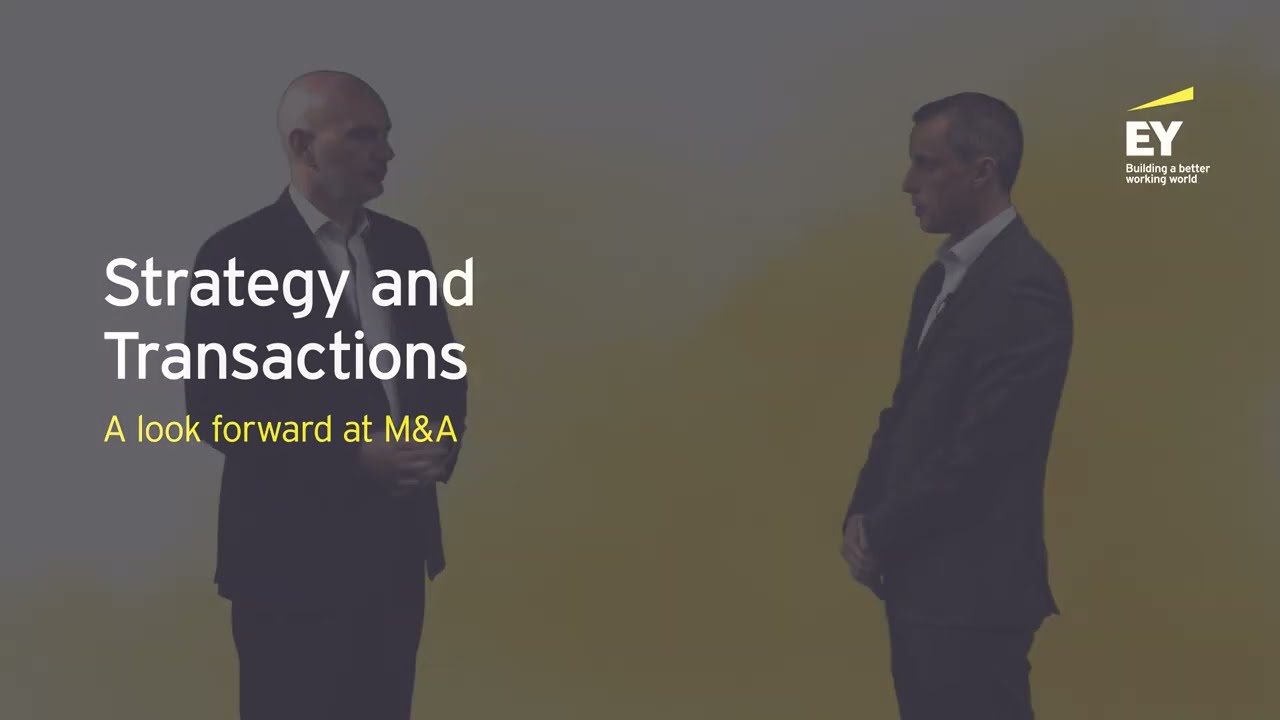 Strategy and Transaction - A Look Forward at Mergers and Acquisitions