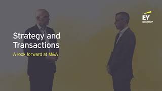 Strategy and Transaction - A Look Forward at Mergers and Acquisitions