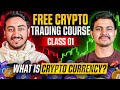 Crypto Trading Free Course for Beginners | What is Cryptocurrency ? ( Class 01 ) 2026