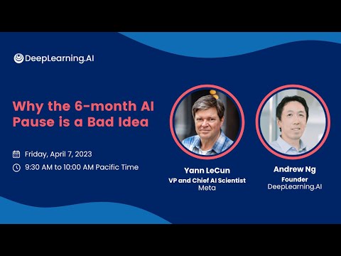 Yann LeCun and Andrew Ng: Why the 6-month AI Pause is a Bad Idea