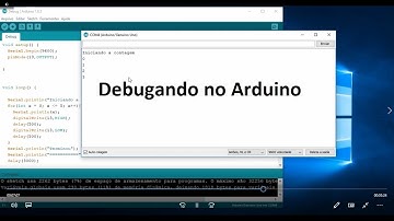 Debugando no Arduino