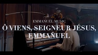 Video thumbnail of "Ô viens, Seigneur Jésus, Emmanuel | Emmanuel Music"