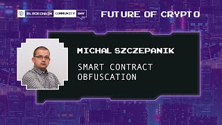 Smart Contract Obfuscation. – by Michal Szczepanik