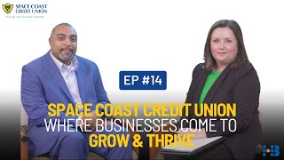 Space Coast Credit Union, Where Businesses Come to Grow & Thrive
