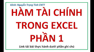 Các hàm tài chính trong Excel, FV , PV , PMT