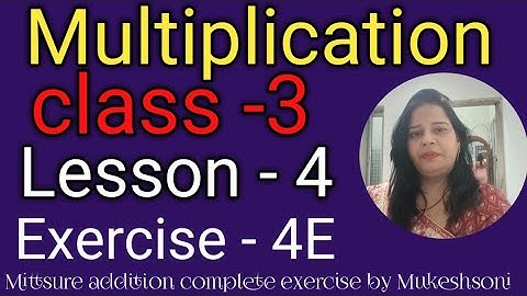 Class-3,lesson-4#exercise4E#multiplication#maths#mittsure complete exercise by Mukesh soni