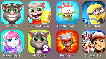 My Tom, Tom Gold Run, Om Nom Run, Minion Rush, My Angela 2, My Tom 2, Tom Hero, Subway Surf...