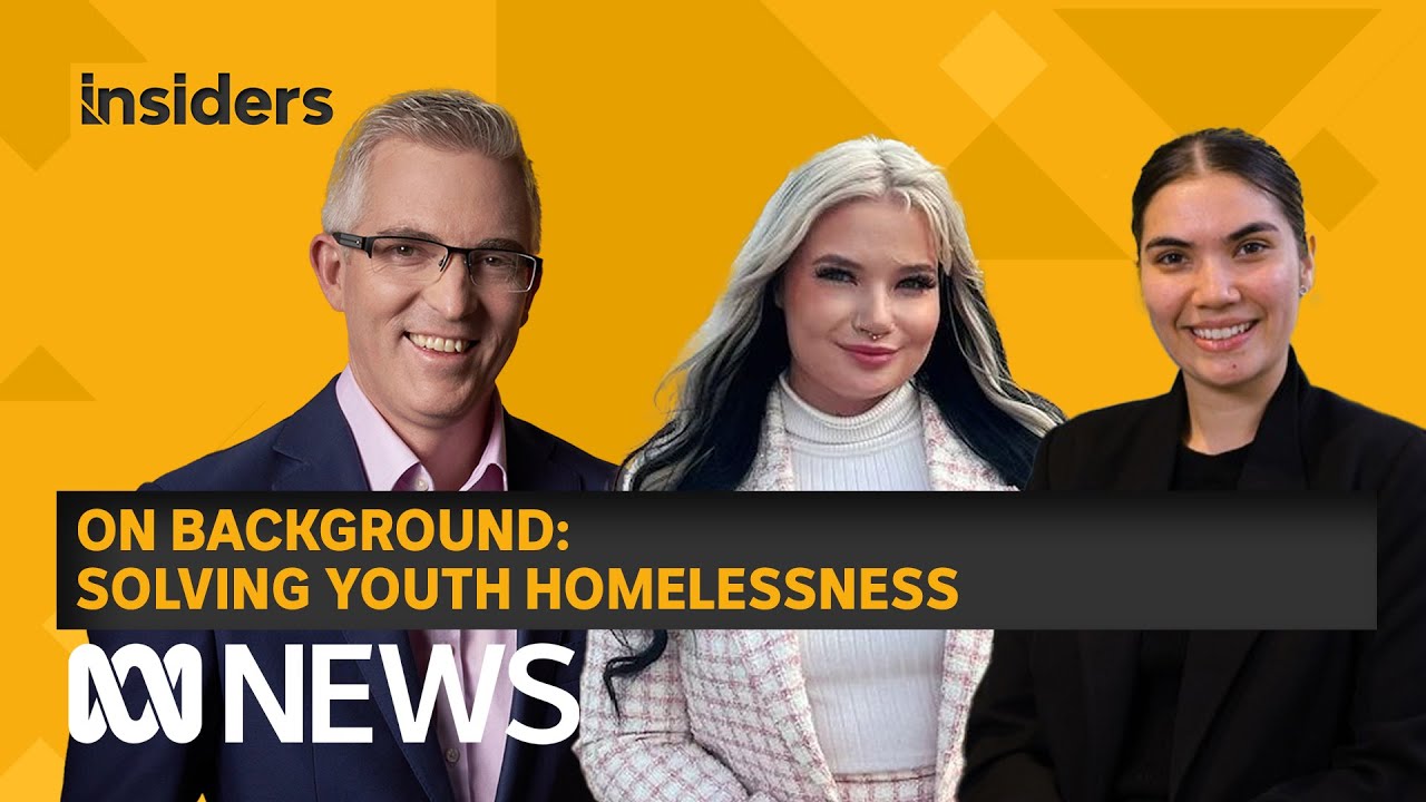 Solving youth homelessness | Insiders: On Background