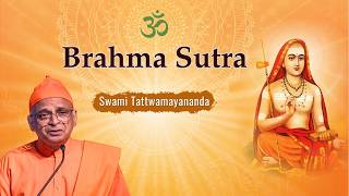 Brahma Sutra with Shankara Bhashyam Session 9 Sutra 1 1 4 Swami Tattwamayananda
