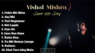 Best Of Vishal Mishra | Vishal Mishra Super Hit Songs | Vishal Mishra Top 10 Super Hit Songs |