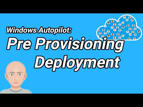 Windows Autopilot: Pre Provisioning for deployment