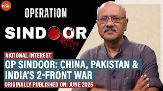 China admits on-ground support to Pakistan during Op Sindoor:How it was India’s first 2-front war