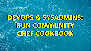 DevOps & SysAdmins: Run community chef cookbook