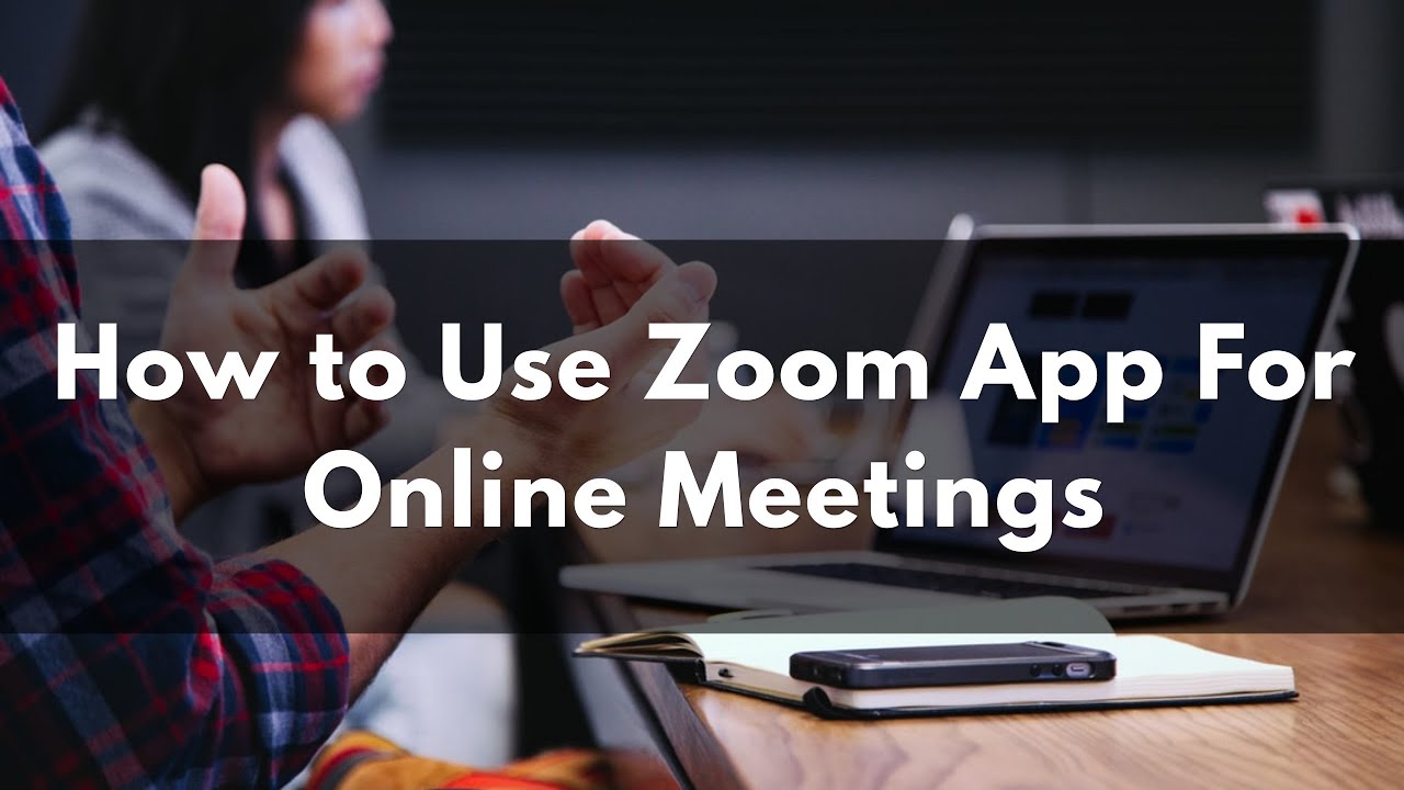 How to Use Zoom App For Online Meetings- Free Webinar App ...