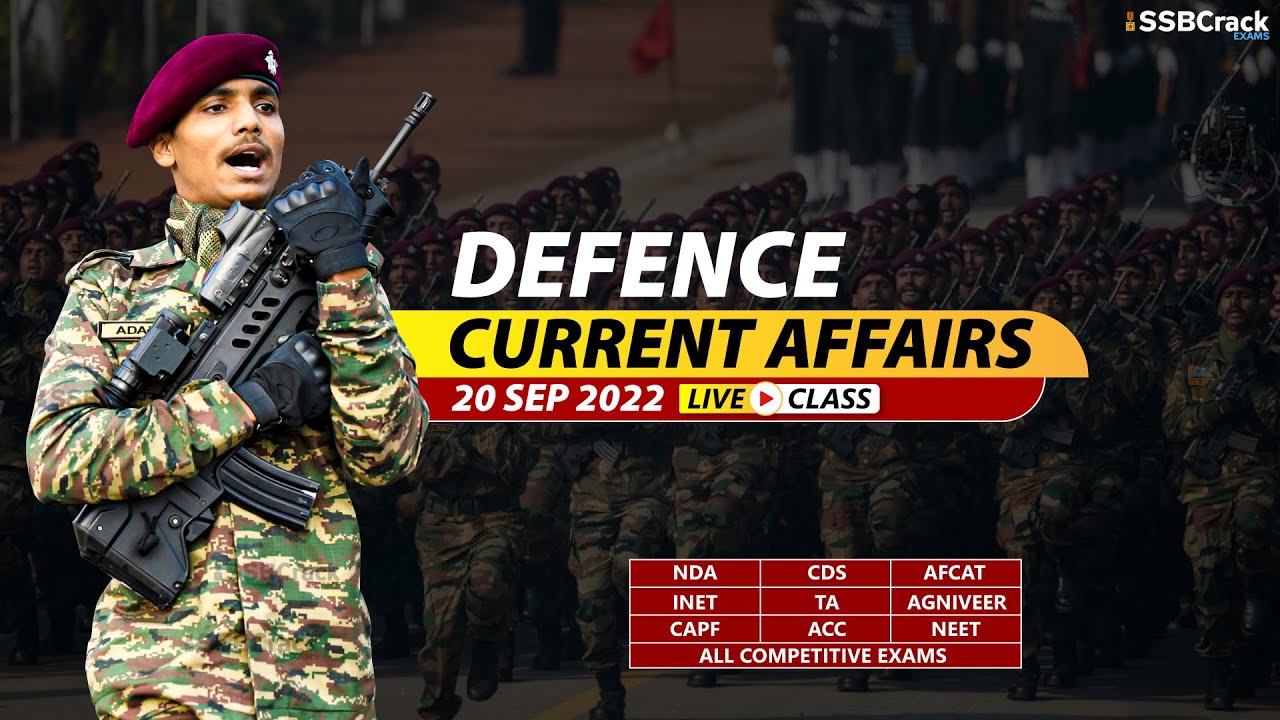 20 September 2022 | Defence Current Affairs For NDA CDS AFCAT SSB ...