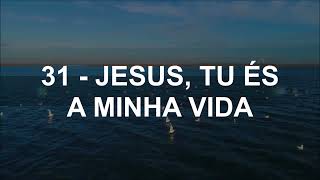 Video thumbnail of "Novo Hinário Adventista - Hino 31 - JESUS, TU ÉS A MINHA VIDA (Lyrics)"