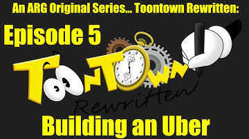 An ARG Original Series... Toontown Rewritten: Building an Uber - Episode 5