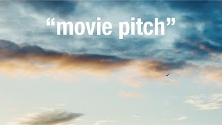 "Movie Pitch"