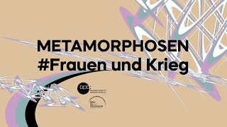 Metamorphosen. Frauen und Krieg
