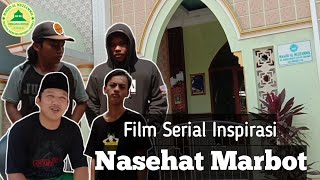 Film Serial Inspirasi || Nasehat Marbot