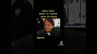 Metin Tekin ikinci el telefon satın alırsa
