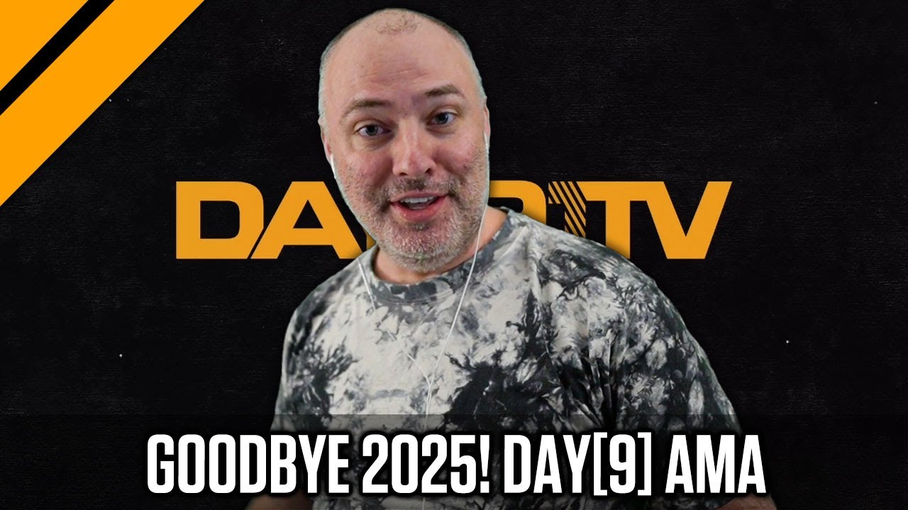 Day[9]'s End of Year AMA - 2025 is Over!