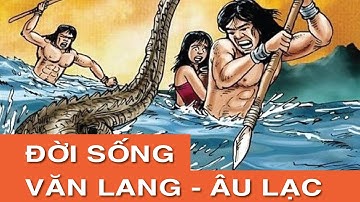 Đời sống thời Văn Lang - Âu Lạc | Lịch sử phổ thông #vănlang #âulạc