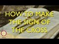 How to Make the Sign of the Cross | Greek Orthodox 101