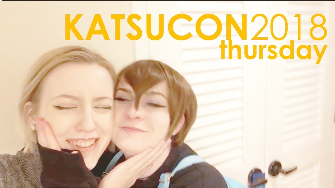 KATSUCON 2018 : THURSDAY