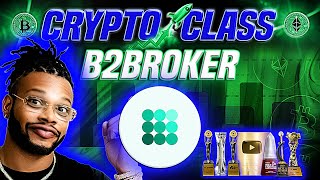 🔥 CRYPTO CLASS: B2BROKER | HOW TO START A GLOBAL FOREX BROKERAGE IN 2025 | PROFESSIONAL MARKET GUIDE