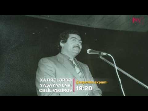 ANONS - XATİRƏLƏRDƏ YAŞAYANLAR: CƏLİL VƏZİROV