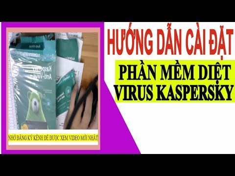 Hướng dẫn cài đặt phần mềm diệt virus KasperSky  #namcaovlogs