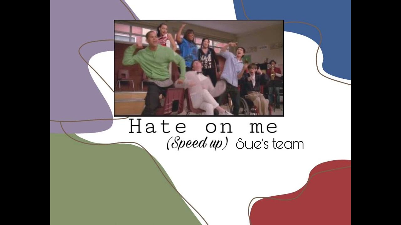 Glee Cast Hate On Me Audio (Speed Up)