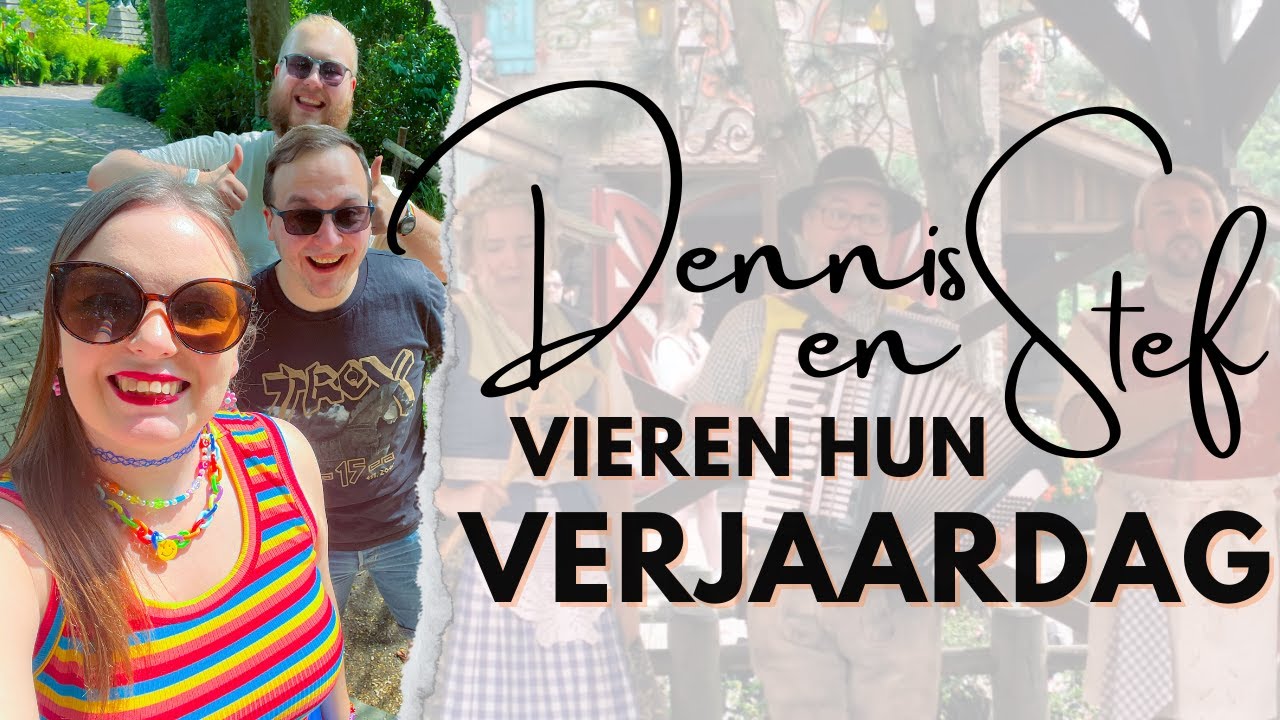 Dennis en Stef vieren hun verjaardag! | Efteling | Eftelingse Brunette
