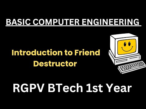 Introduction to Destructor | Destructor in C++ | Basic Computer Engineering | RGPV BTech 1st Year
