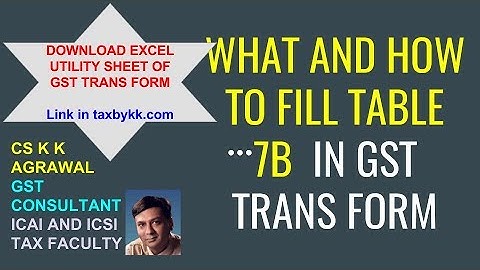 How to fill Table 7b in GST TRANS form with excel utility form. Goods or service in transit
