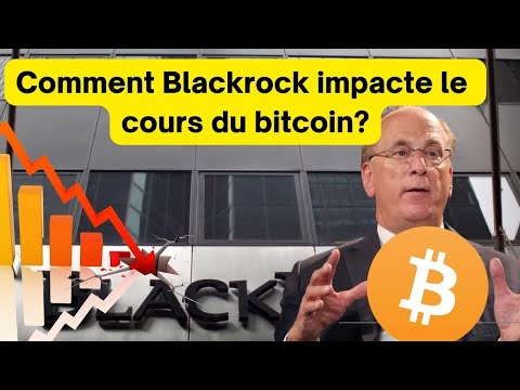 🚨 Comment Blackrock impacte le cours du Bitcoin?