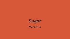 Sugar - Maroon 5 (Lirik dan Terjemahannya)  - Durasi: 3.56. 