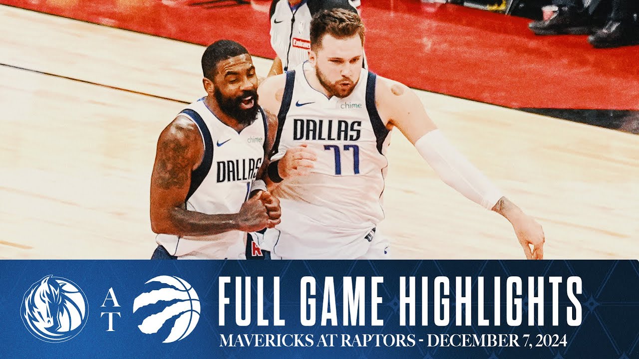 Dallas Raptors Dallas Mavericks Highlights vs. Toronto Raptors | December 7, 2024 ...