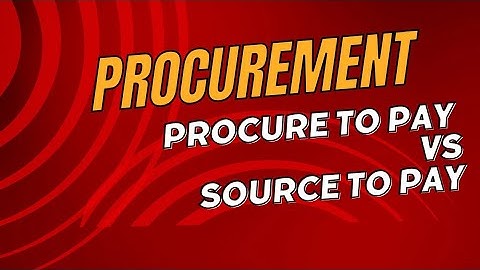 Procure 2 Pay versus Source 2 Pay – Een inkooptraject