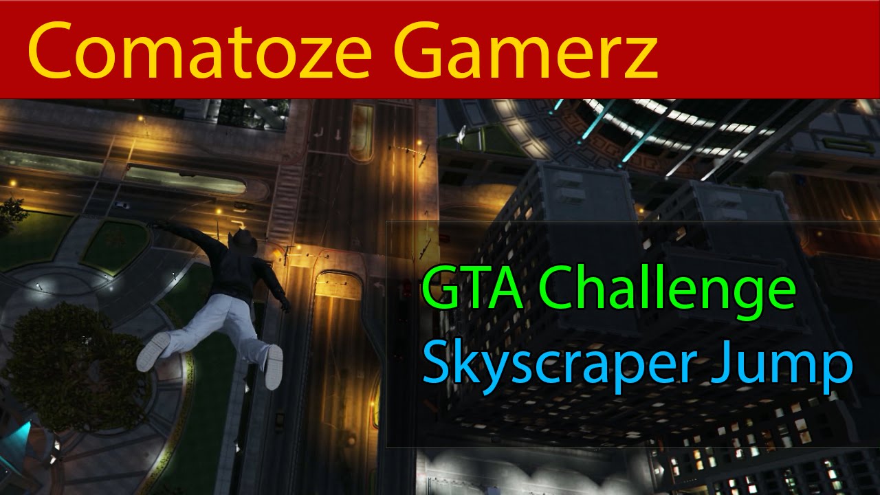 GTA Challenge - Skyscraper Jump