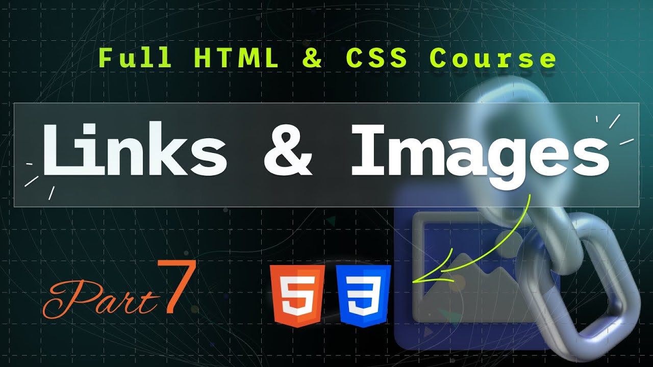 Full HTML & CSS Course – Part 7: Links and Images - YouTube