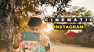 HOW TO SHOOT CINEMATIC REELS FOR INSTAGRAM WITH YOUR MOBILE | MOBILE CINEMATIC VIDEO IDEAS