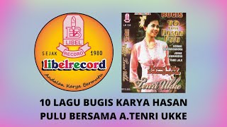Download lagu 10 LAGU BUGIS KARYA HASAN PULU BERSAMA A.TENRI UKKE ( Libel Record Channel)