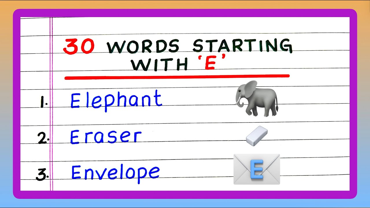 Words Starting with "E" | 30 Words Starting with 'E' | Words Beginning with e | Updated video